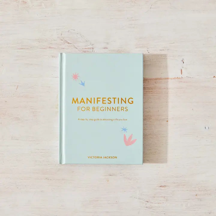 Manifesting for Beginners