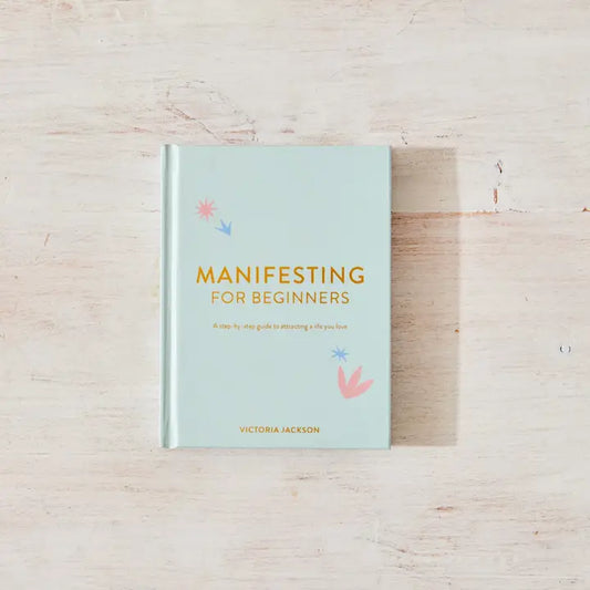 Manifesting for Beginners